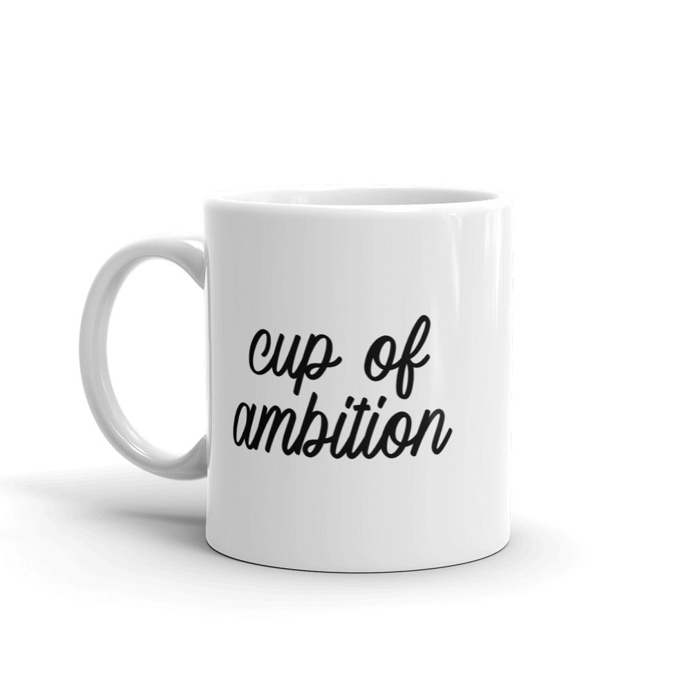 Cup of Ambition Mug