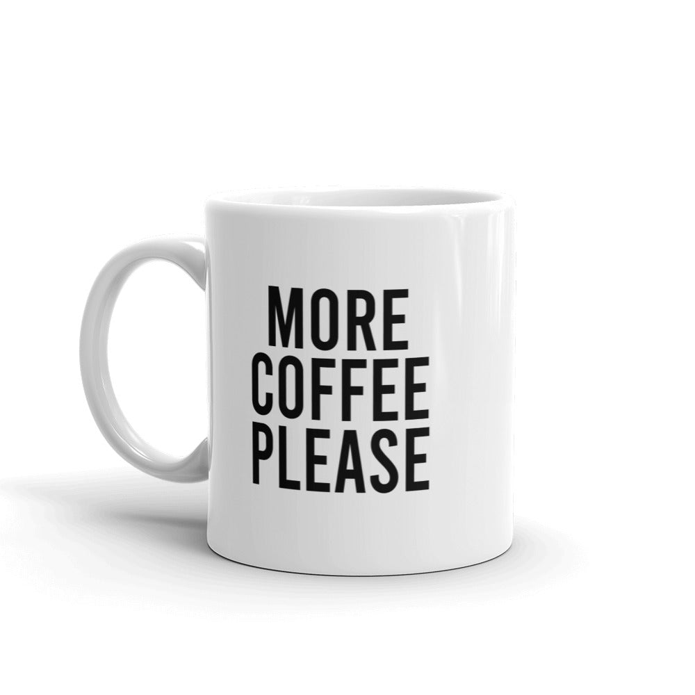 More Coffee Please Mug