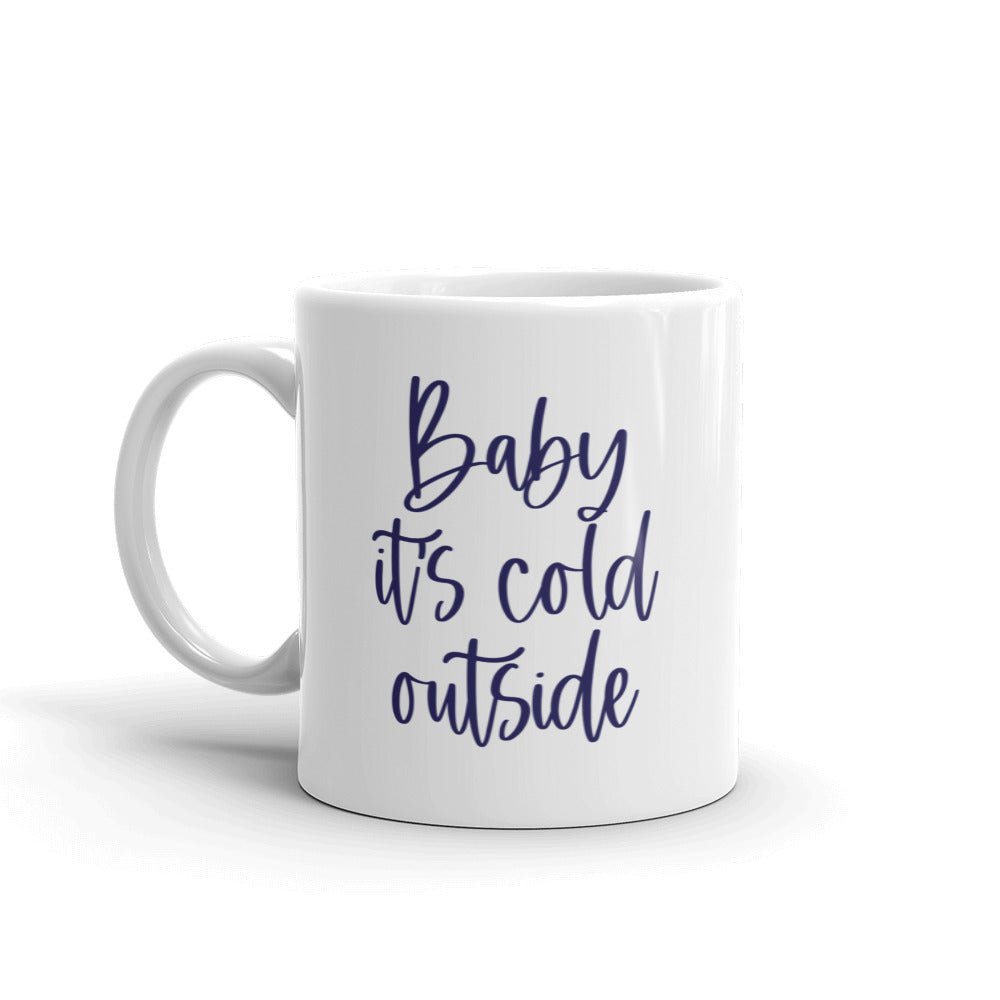 Baby It's Cold Outside Mug