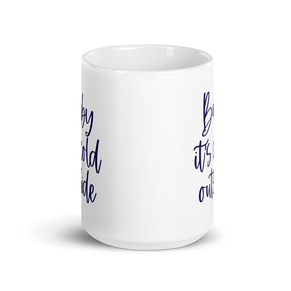 Baby It's Cold Outside Mug