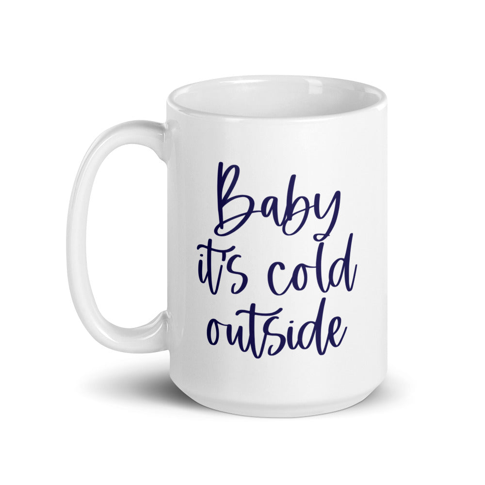 Baby It's Cold Outside Mug