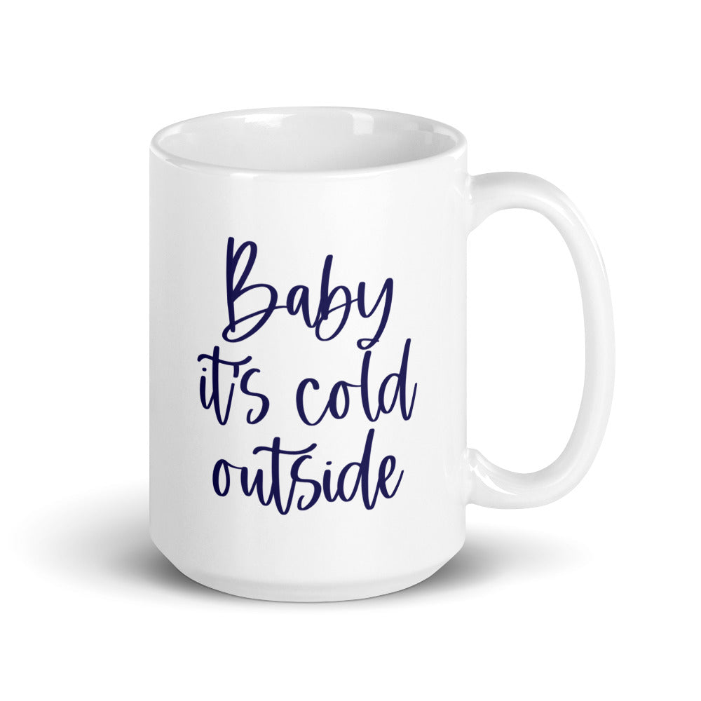 Baby It's Cold Outside Mug